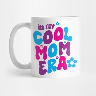 In My Cool Mom Era Mug